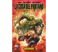 La Cosa del Pantano: Devenir vol. 1 de 2 (Universo Oscuro) (La Cosa del Pantano: Devenir (O.C.))