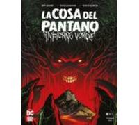La Cosa Del Pantano: Infierno Verde 1 De 3
