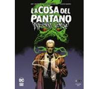 La Cosa Del Pantano: Infierno Verde 2 De 3