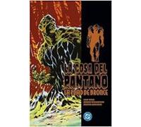 La cosa del pantano. la edad de bronce 1