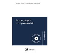 LA COSA JUZGADA EN EL PROCESO CIVIL | Maria Luisa Dominguez Barragan