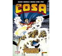 La Cosa. Proyecto Pegaso: LA SAGA DEL PROYECTO PEGASO (MARVEL)