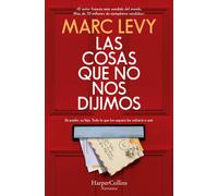 LA COSAS QUE NO NOS DIJIMOS | Marc Lévy