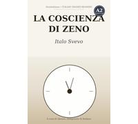 La coscienza di Zeno: Graded Reader for Learners of Italian (Level A2) - The Classic Novel Simplified with Notes, Questions and Glossary