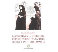 La coscienza in-felice del popolo sardo tra sardità mobile e intellettualità