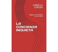 LA COSCIENZA INQUIETA: Saggio su le Novelle per un anno (Filosofia e Critica letteraria)