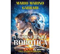 La coscienza robotica. La rivendicazione dell'IA generativa