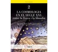 La cosmologia en el segle XXI: entre la física i la filosofia
