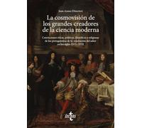 La cosmovisión de los grandes creadores de la ciencia moderna: Convicciones éticas, políticas, filosóficas o religiosas de los protagonistas de la ... en los siglos XVI y XVII (Ventana Abierta)