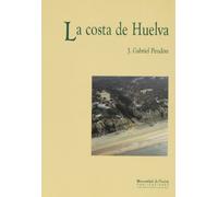 La costa de Huelva: Una introducción a los procesos y productos sedimentarios: 6 (Compendium)