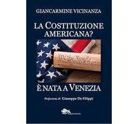 La costituzione americana? È nata a Venezia (Storia di Venezia)