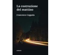 La Costruzione Del Mattino (ebook)