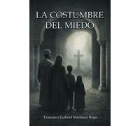 La costumbre del miedo