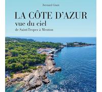 La Côte d'Azur vue du ciel: De Saint-Tropez à Menton