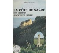 La Côte De Nacre Des Origines Jusquau 11e Siècle (ebook)