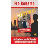 La Couleur de la Souris à Moustaches noires (Les enquêtes de Fra Roberto)