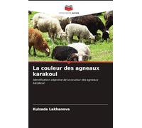 La couleur des agneaux karakoul: Identification objective de la couleur des agneaux karakoul