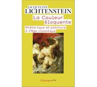 La couleur éloquente: Rhétorique et peinture à l'âge classique