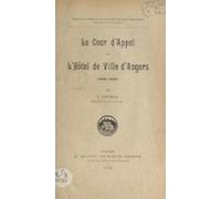 La Cour Dappel À Lhôtel De Ville Dangers (1800-1885) (ebook)