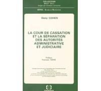 La Cour De Cassation Et La Séparation Des Autorités Administrative Et