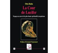 La Cour de Lucifer: Voyage au cœur de la plus haute spiritualité européenne