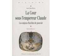 La cour sous l'empereur Claude: Les enjeux d'un lieu de pouvoir