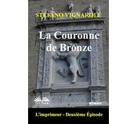 La Couronne de Bronze: L`Imprimeur - Deuxième épisode