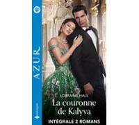 La Couronne De Kalyva - Intégrale 2 Romans (ebook)