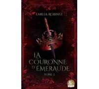 La Couronne Démeraude - Tome 2 - Les Cendres De La Royauté (ebook)