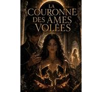 La Couronne des Âmes Volées: Romantasy dark · Tome 1 (Cycle de Solmara)