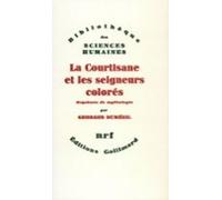La Courtisane Et Les Seigneurs Colorés Et Autres Essais (ebook)