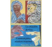 La creación de Eva: Cuentos para adultos mayores