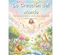 La Creación del Mundo: Historias bíblicas para niños sobre la creación: lectura fácil para niños