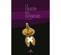 La Creacion Del Patriarcado