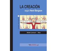 La creación según Henri Bergson