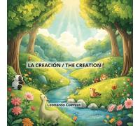 La Creación / The Creation: Cuento bilingüe ilustrado sobre la historia bíblica con actividades para colorear (Historias Bíblicas para Pequeños Corazones / Biblical Stories for Little Hearts)
