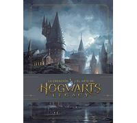 LA CREACIÓN Y EL ARTE DE HOGWARTS LEGACY: EXPLORA LA HISTORIA NO ESCRITA DEL MUNDO MÁGICO: 1 (HARRY POTTER)