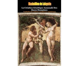 La Création Génétique Anunnaki Des Races Humaines.