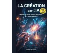 LA CREATION PAR L'IA POUR LES NULS