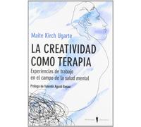 La creatividad como terapia: Experiencias de trabajo en el campo de la salud mental: 1 (Oxigen)