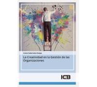 La Creatividad En La Gestión De Las Organizaciones