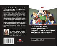 La créativité dans l'enseignement de l'anglais langue étrangère aux jeunes apprenants
