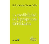 LA CREDIBILIDAD DE LA PROPUESTA CRISTIANA.: 297 (Presencia Teologica)
