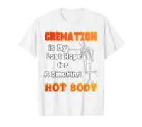 La cremación es mi última Esperanza para un Cuerpo Caliente con sobrepeso Camiseta gráfica económica, Hombre, Blanco, S