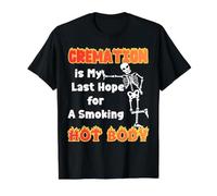 La cremación es mi última Esperanza para un Cuerpo Caliente con sobrepeso Camiseta gráfica económica, Hombre, Negro, L