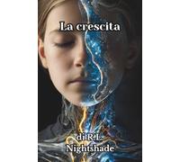 La crescita: ciò che è nato non era umano.