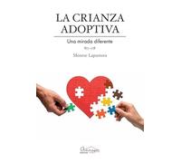 La crianza adoptiva: Una mirada diferente.