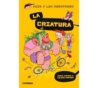 La Criatura: Volume 18 (Agus y los monstruos)