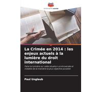 La Crimée en 2014: les enjeux actuels à la lumière du droit international