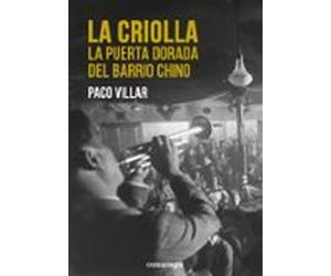 La Criolla: La Puerta Dorada Del Barrio Chino
